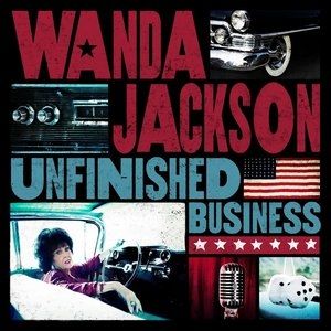 Album Wanda Jackson - Unfinished Business