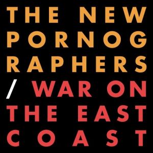 Album The New Pornographers - War on the East Coast