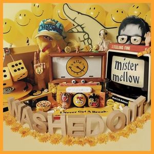 Album Washed Out - Mister Mellow
