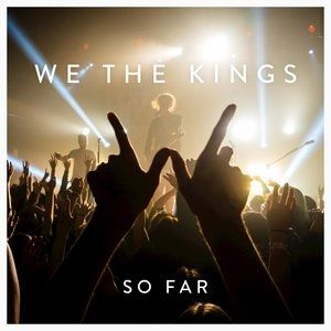 Album We the Kings - So Far