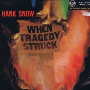 Album Hank Snow - When Tragedy Struck