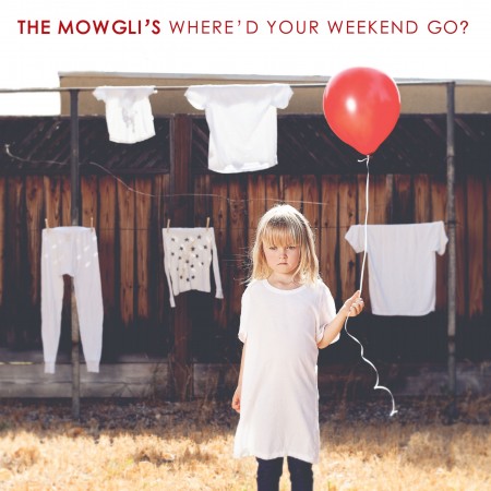 The Mowgli's Where'd Your Weekend Go?, 2016