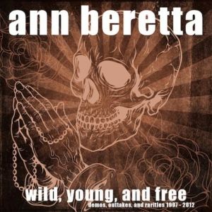Album Ann Beretta - Wild, Young and Free