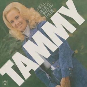 Wynette Tammy I Still Believe in Fairy Tales, 1975