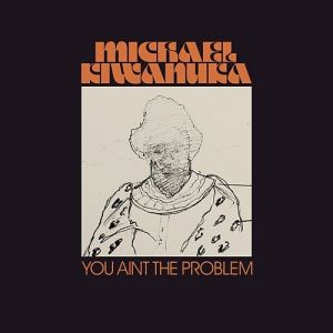 Michael Kiwanuka You Ain't the Problem, 2019