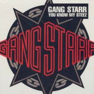 Gang Starr You Know My Steez, 1997