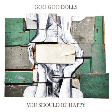 Goo Goo Dolls You Should Be Happy, 2017