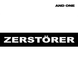 Zerstörer - And One