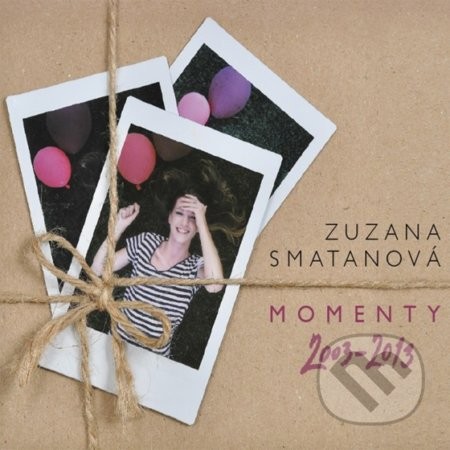 Album Momenty 2003 - 2013 - Zuzana Smatanová