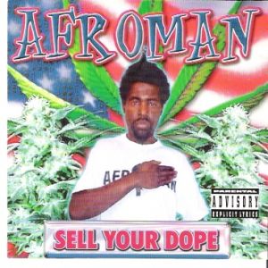 Sell Your Dope - Afroman