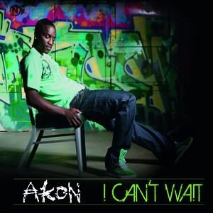 Akon I Can't Wait, 2008