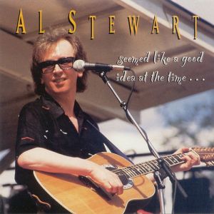 Album Al Stewart - Seemed Like a Good Idea at the Time
