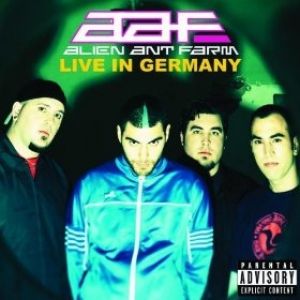 Album Alien Ant Farm: Live In Germany - Alien Ant Farm