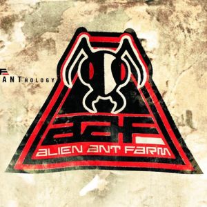 Album Anthology - Alien Ant Farm