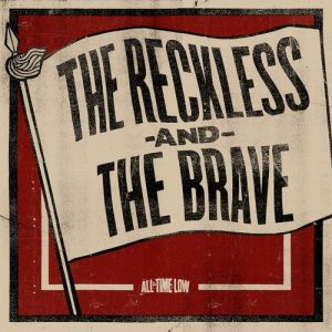 Album The Reckless and the Brave - All Time Low