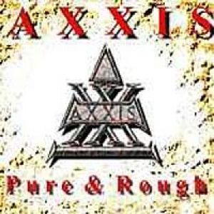 Album Pure & Rough - Axxis