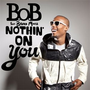 B.o.B Nothin' on You, 2010