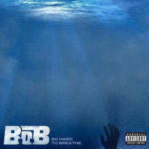 Album B.o.B - So Hard to Breathe