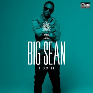 Big Sean I Do It, 2011