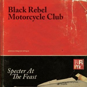 Black Rebel Motorcycle Club Specter at the Feast, 2013