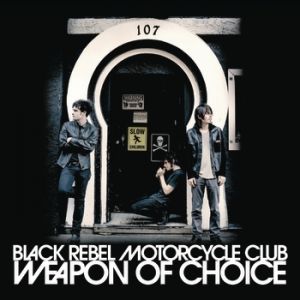 Album Black Rebel Motorcycle Club - Weapon of Choice