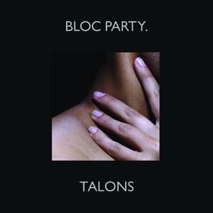 Album Bloc Party - Talons