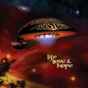 Album Boston - Life, Love & Hope
