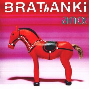 Album Brathanki - Ano!