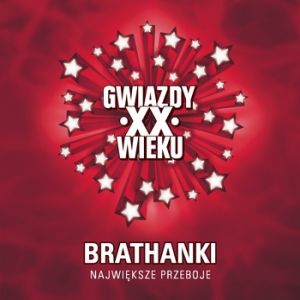 Album Brathanki - Gwiazdy XX wieku