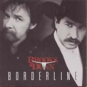 Brooks & Dunn Borderline, 1996