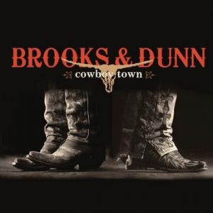 Cowboy Town - Brooks & Dunn