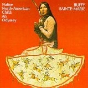 Album Buffy Sainte-Marie - Native North American Child: An Odyssey
