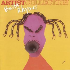 Busta Rhymes The Artist Collection: Busta Rhymes, 2004