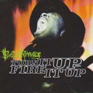 Busta Rhymes Turn It Up (Remix)/Fire It Up, 1998