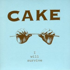 I Will Survive - Cake