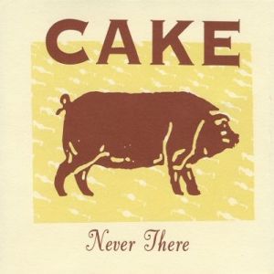 Album Cake - Never There