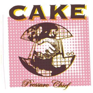 Album Cake - Pressure Chief