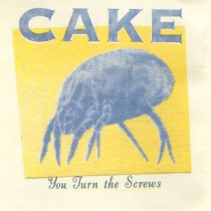 Album You Turn the Screws - Cake