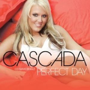 Cascada Perfect Day, 2009
