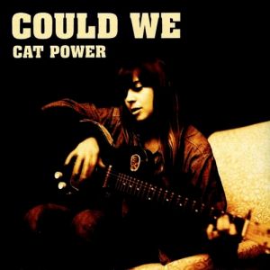 Album Cat Power - Could We