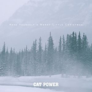 Album Have Yourself A Merry Little Christmas - Cat Power