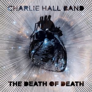 Album Charlie Hall - The Death of Death