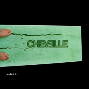 Album Chevelle - Point #1