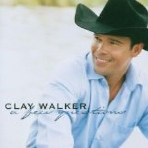 Album Clay Walker - A Few Questions