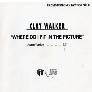 Clay Walker Where Do I Fit in the Picture, 1994