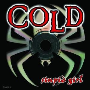 Album Stupid Girl - Cold