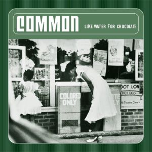 Album Common - Like Water for Chocolate