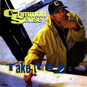 Common Take It EZ, 1992