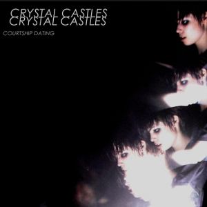 Album Crystal Castles - Courtship Dating