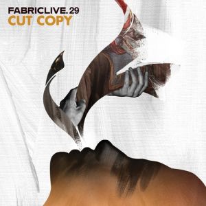Album Cut Copy - Fabriclive 29: Cut Copy